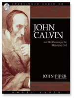 John_Calvin_and_His_Passion_for_the_Majesty_of_God__Foreword_by_Gerald_L__Bray_